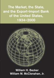 The Market, the State, and the Export-Import Bank of the United States, 1934–2000