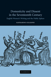 Domesticity and Dissent in the Seventeenth Century