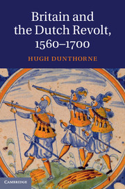 Britain and the Dutch Revolt 1560–1700