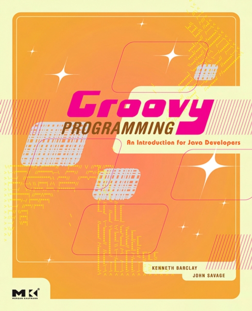 Groovy programming : an introduction for Java developers