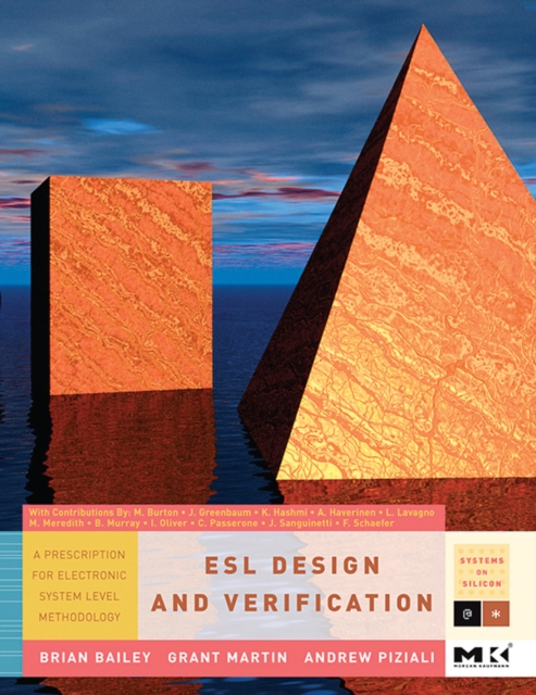 ESL design and verification : a prescription for electronic system-level methodology