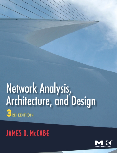 Network analysis, architecture, and design