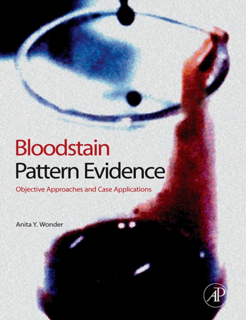 Bloodstain pattern evidence : objective approaches and case applications