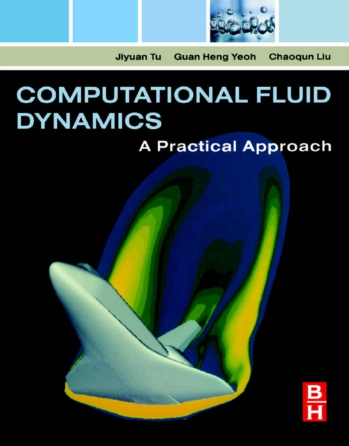 Computational Fluid Dynamics - A Practical Approach