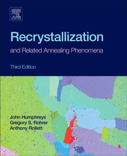 Recrystallization and related annealing phenomena