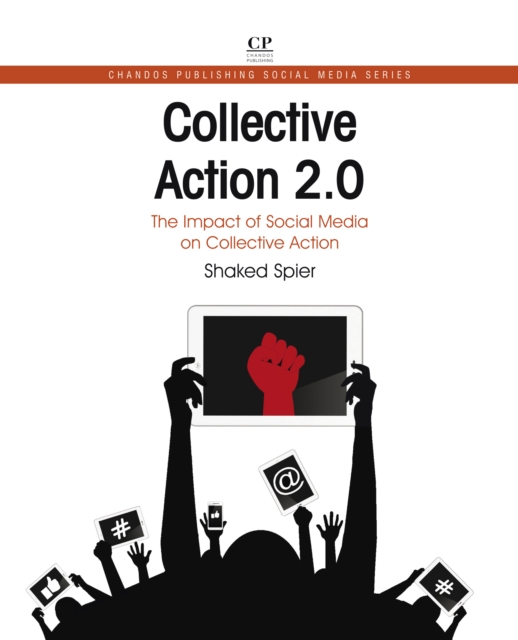 Collective action 2.0 : the impact of social media on collective action