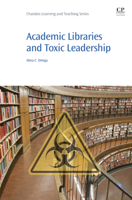 Academic libraries and toxic leadership