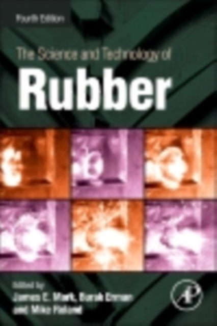 Science and Technology of Rubber (4th Edition)