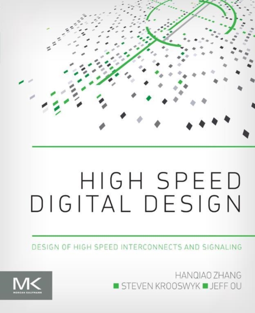 High Speed Digital Design - Design of High Speed Interconnects and Signaling