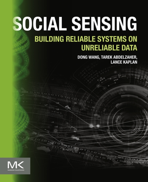 Social sensing : building reliable systems on unreliable data