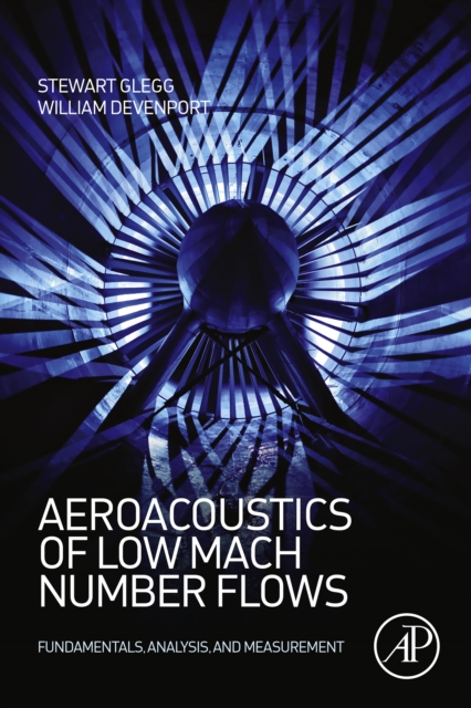 Aeroacoustics of Low Mach Number Flows - Fundamentals, Analysis, and Measurement