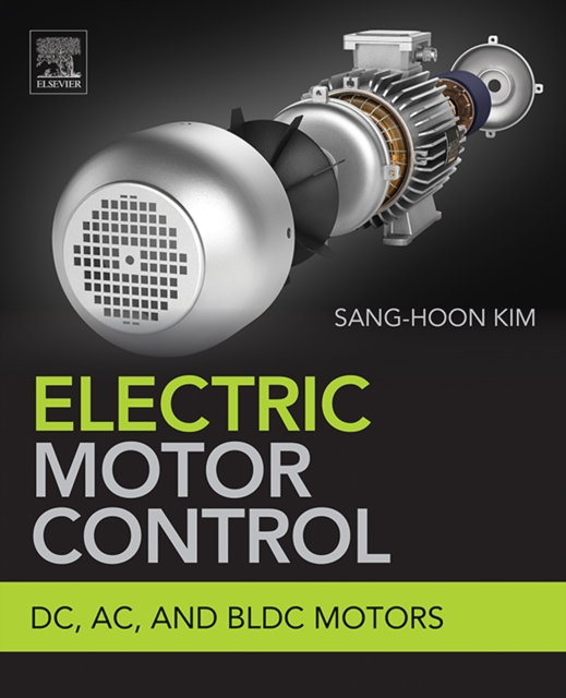 Electric motor control : DC, AC and BLDC motors