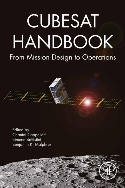 CubeSat handbook : from mission design to operations
