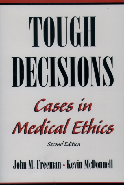 Tough decisions : cases in medical ethics