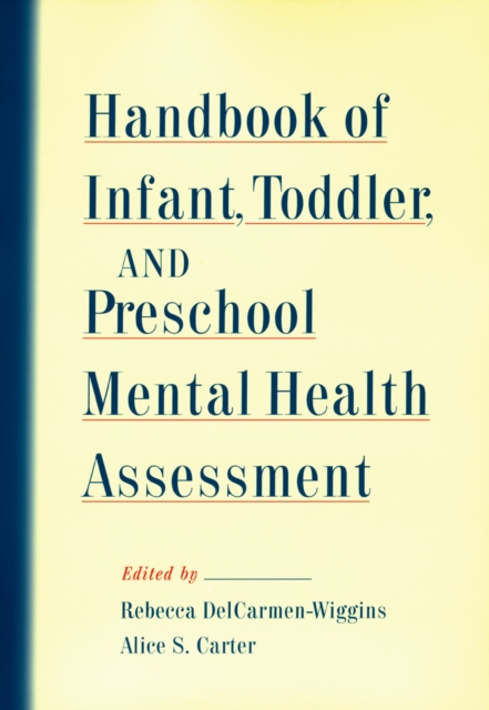 Handbook of infant, toddler, and preschool mental health assessment