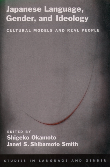 Japanese language, gender, and ideology : cultural models and real people