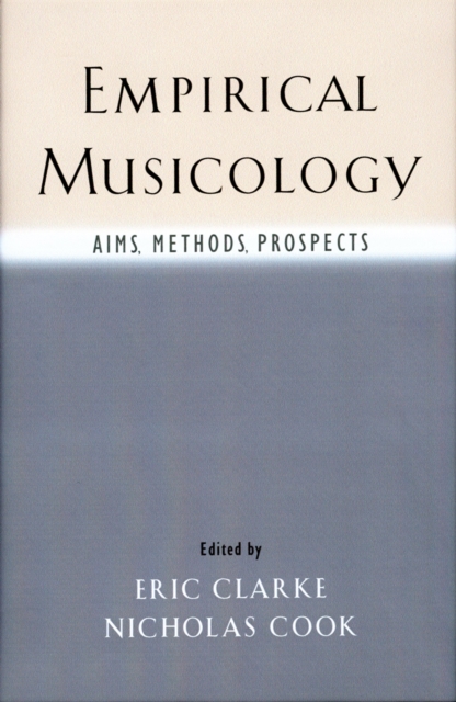 Empirical musicology : aims, methods, prospects