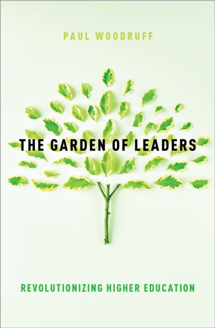 Garden of leaders : revolutionizing higher education