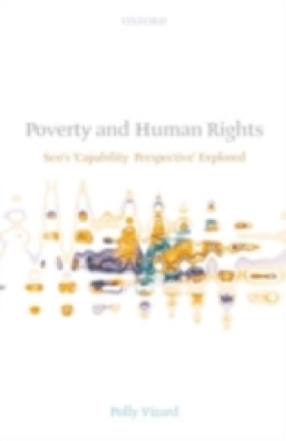 Poverty and human rights : Sen's 'capability perspective' explored