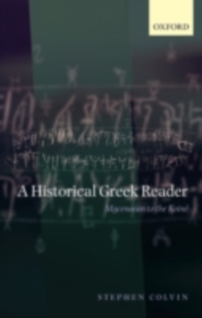 A historical Greek reader : Mycenaean to the Koiné