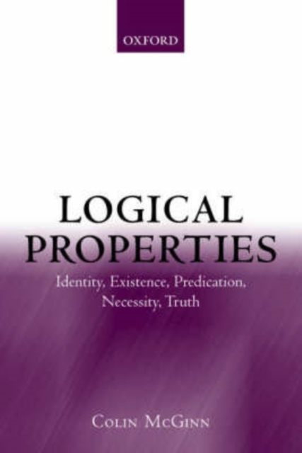 Logical properties : identity, existence, predication, necessity, truth