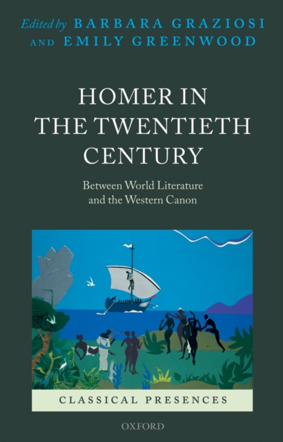 Homer in the twentieth century : between world literature and the western canon