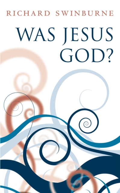 Was Jesus God?