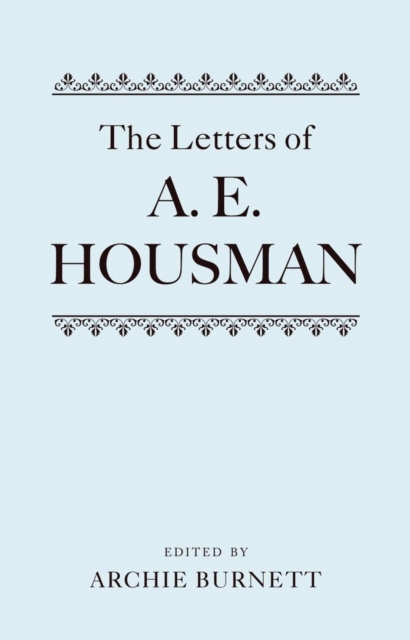 The Letters of A. E. Housman