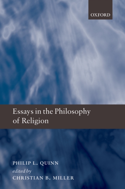 Essays in the philosophy of religion