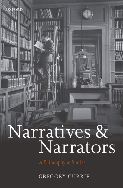 Narratives and narrators : a philosophy of stories