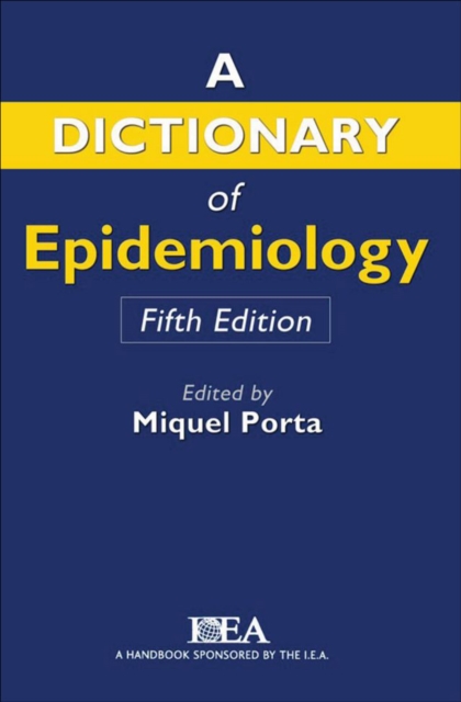A dictionary of epidemiology