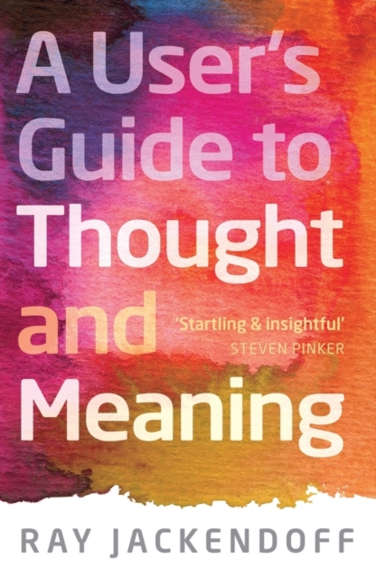 A user's guide to thought and meaning