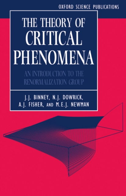 The Theory of critical phenomena : an introduction to the renormalization group