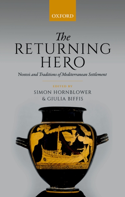 The returning hero : nostoi and traditions of Mediterranean settlement