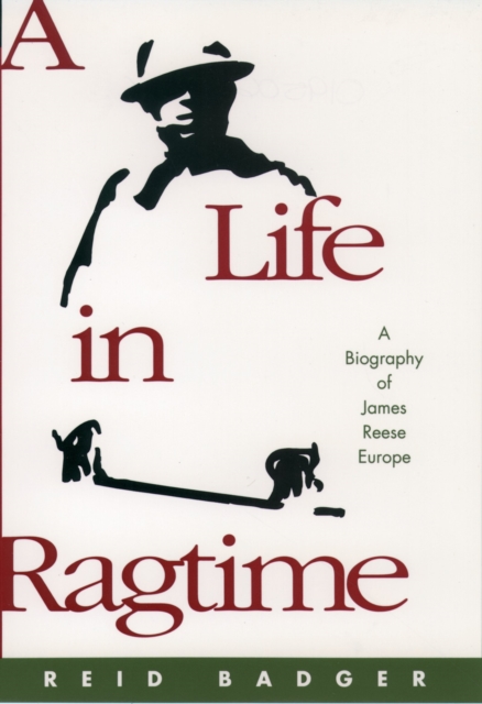 A life in ragtime : a biography of James Reese Europe