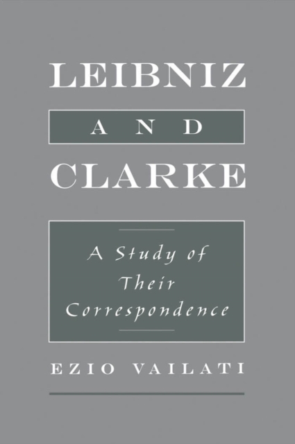 Leibniz & Clarke : a study of their correspondence