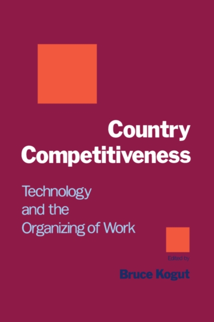 Country competitiveness : technology and the organizing of work