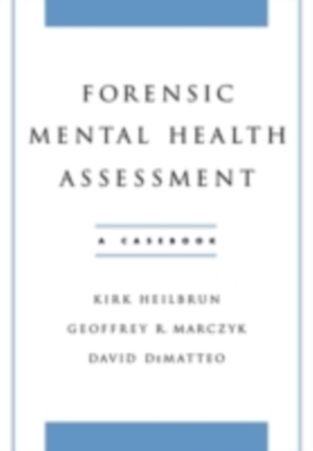 Forensic mental health assessment : a casebook