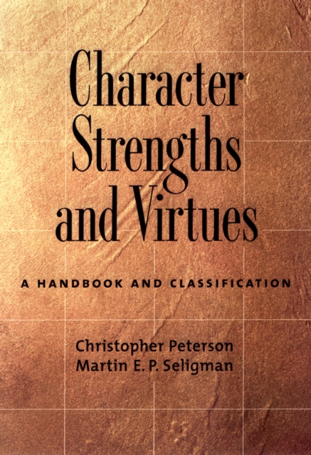 Character strengths and virtues : a handbook and classification