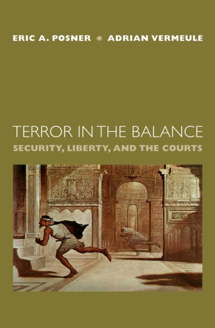 Terror in the balance : security, liberty, and the courts