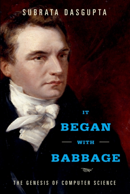It began with Babbage : the genesis of computer science