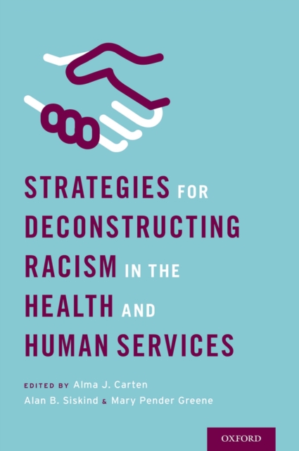 Strategies for deconstructing racism in the health and human services