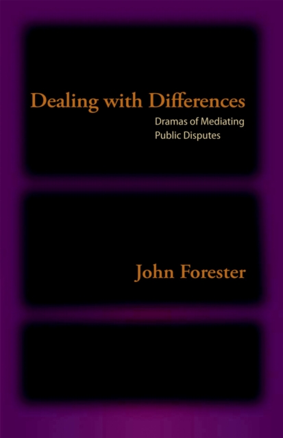 Dealing with differences : dramas of mediating public disputes