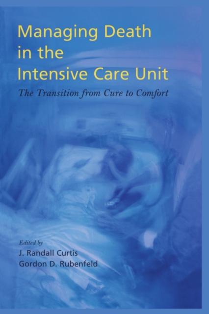 Managing death in the ICU : the transition from cure to comfort