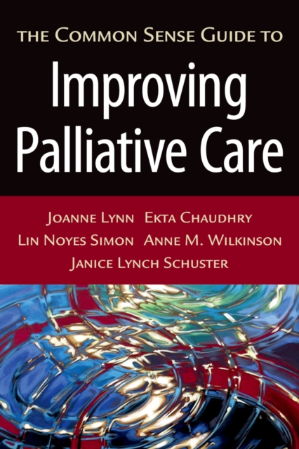 The common sense guide to improving palliative care