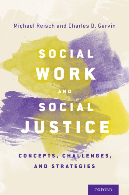 Social work and social justice : concepts, challenges, and strategies