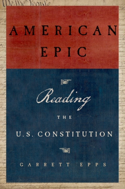 American epic: reading the US Constitution