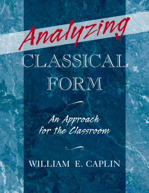 Analyzing classical form : an approach for the classroom