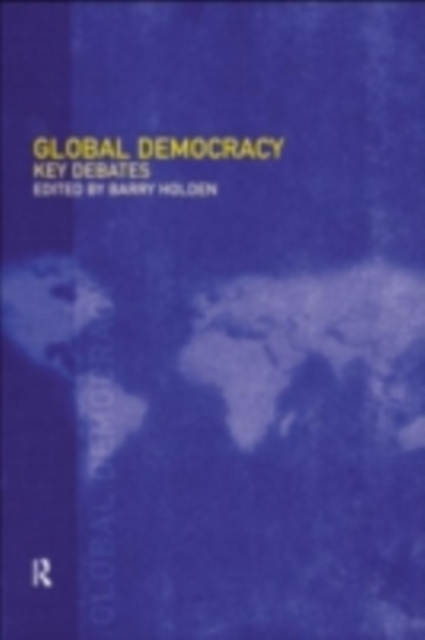 Global Democracy: The Struggle for Political and Civil Rights in the 21st Century