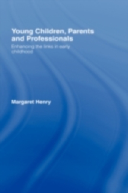 Young Children, Parents and Professionals
